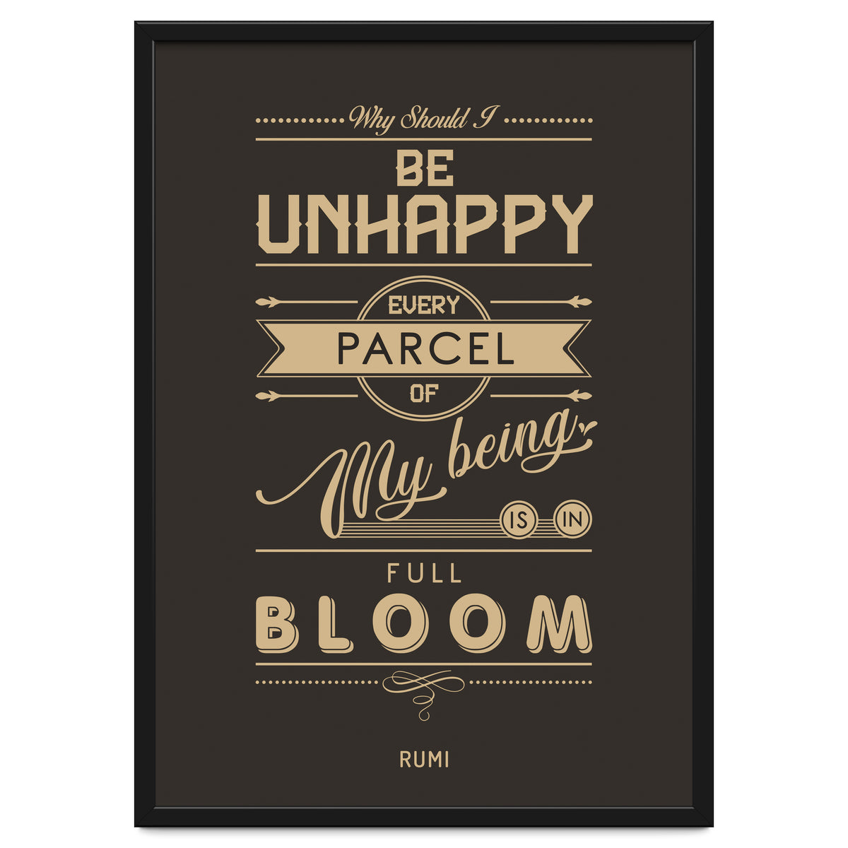 My Being Is In Full Bloom - Rumi Quote Typography