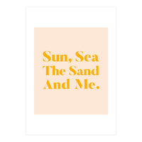 Sun, Sea, The Sand & Me (Print Only)