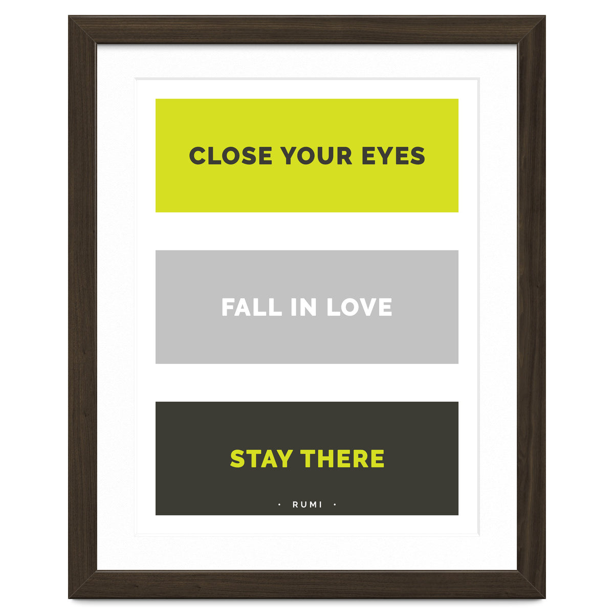 Close Your Eye, Fall In Love, Stay There - Rumi Quote Typography