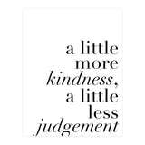 A Little More Kindness A Little Less Judgement (Print Only) thumbnail