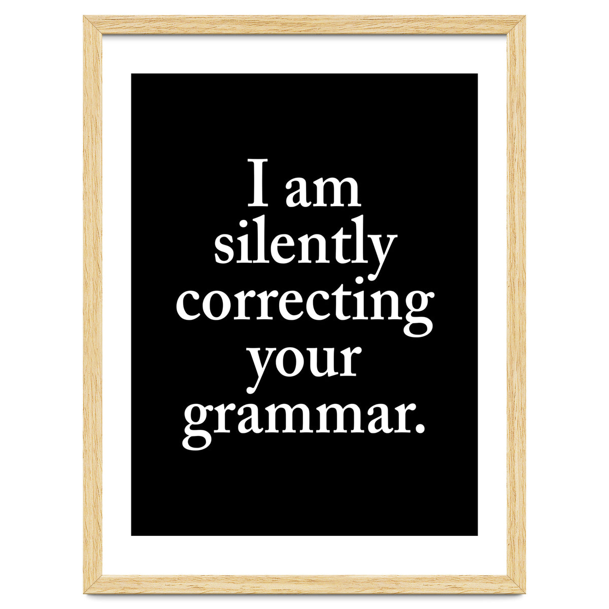 I Am Silently Correcting Your Grammar Black