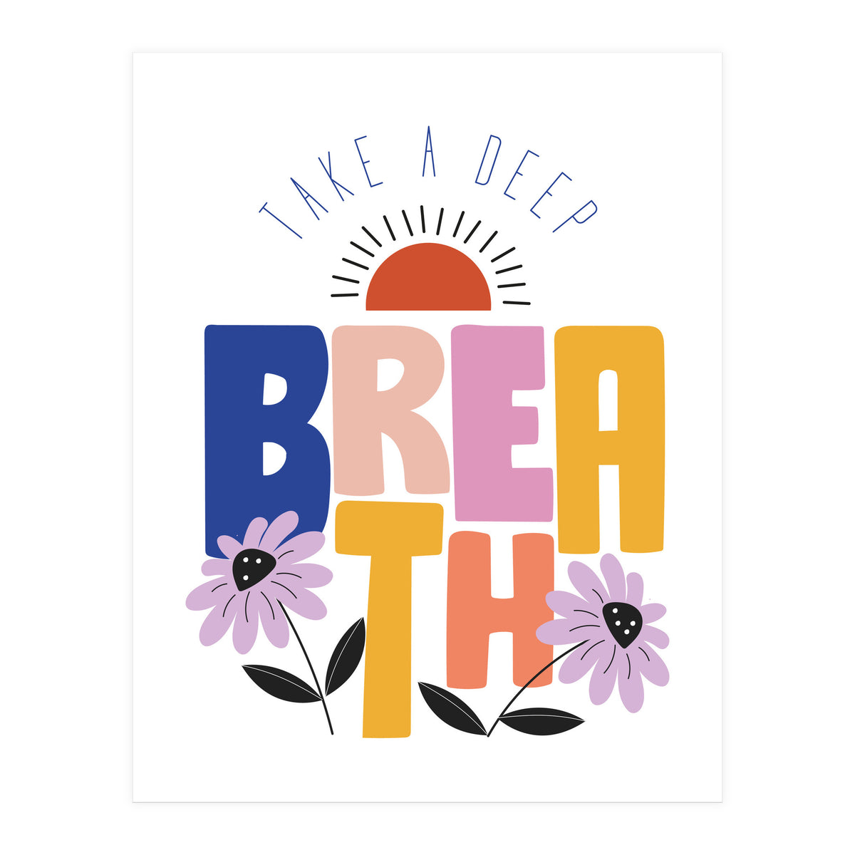 Take A Deep Breath Rgb (Print Only)