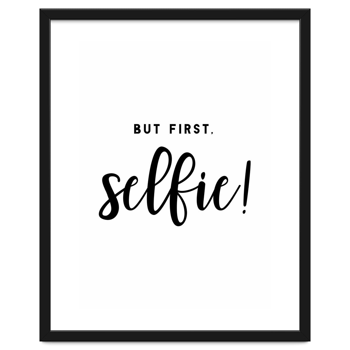 But First Selfie