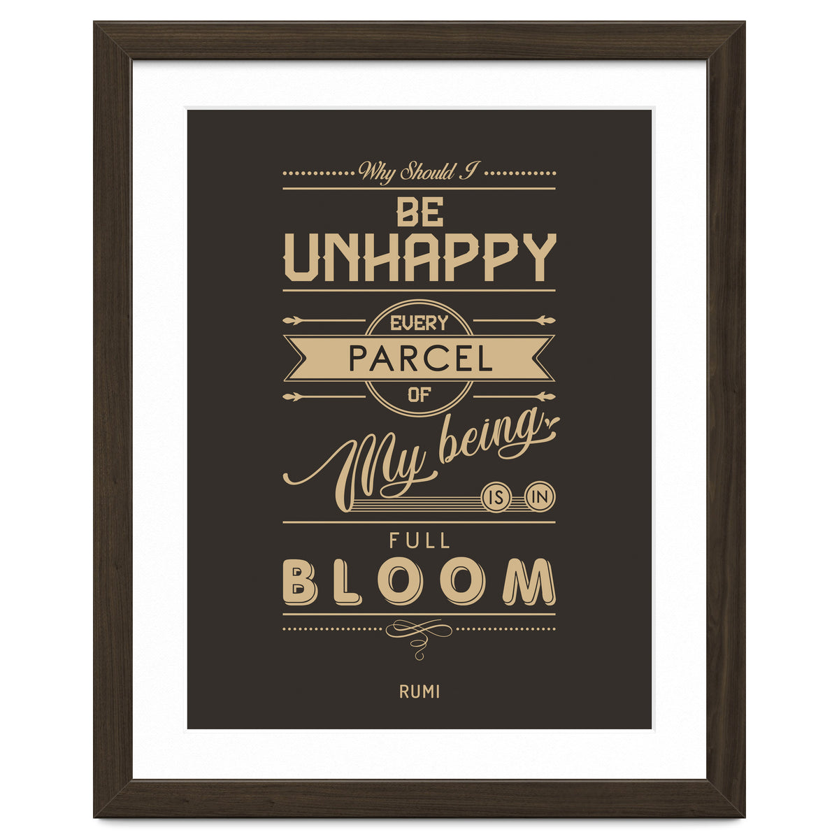 My Being Is In Full Bloom - Rumi Quote Typography