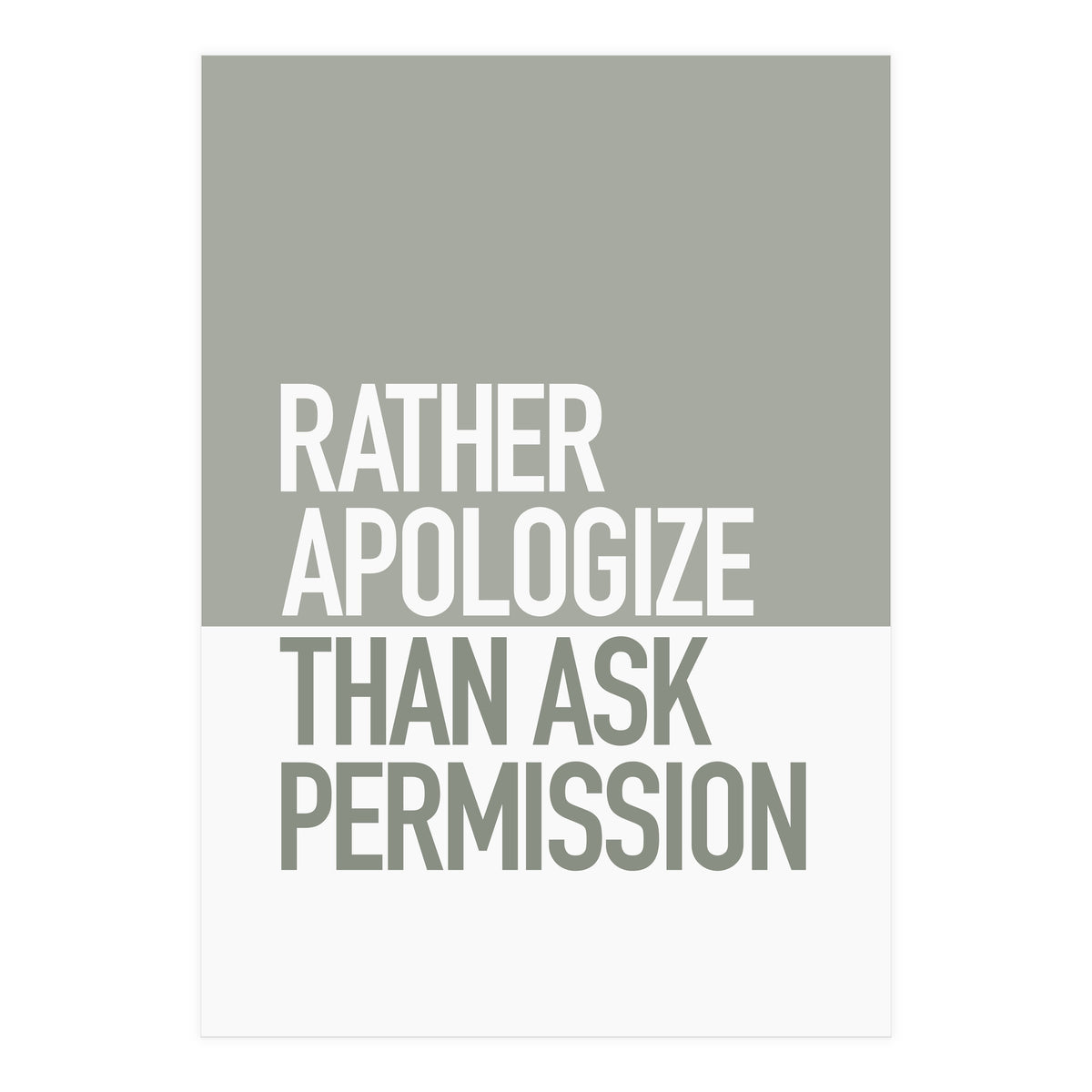 RATHER APOLOGIZE (Print Only)