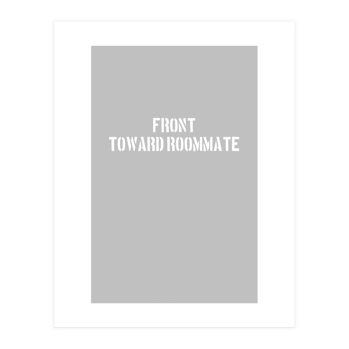 TOWARD ROOMMATE (Print Only)