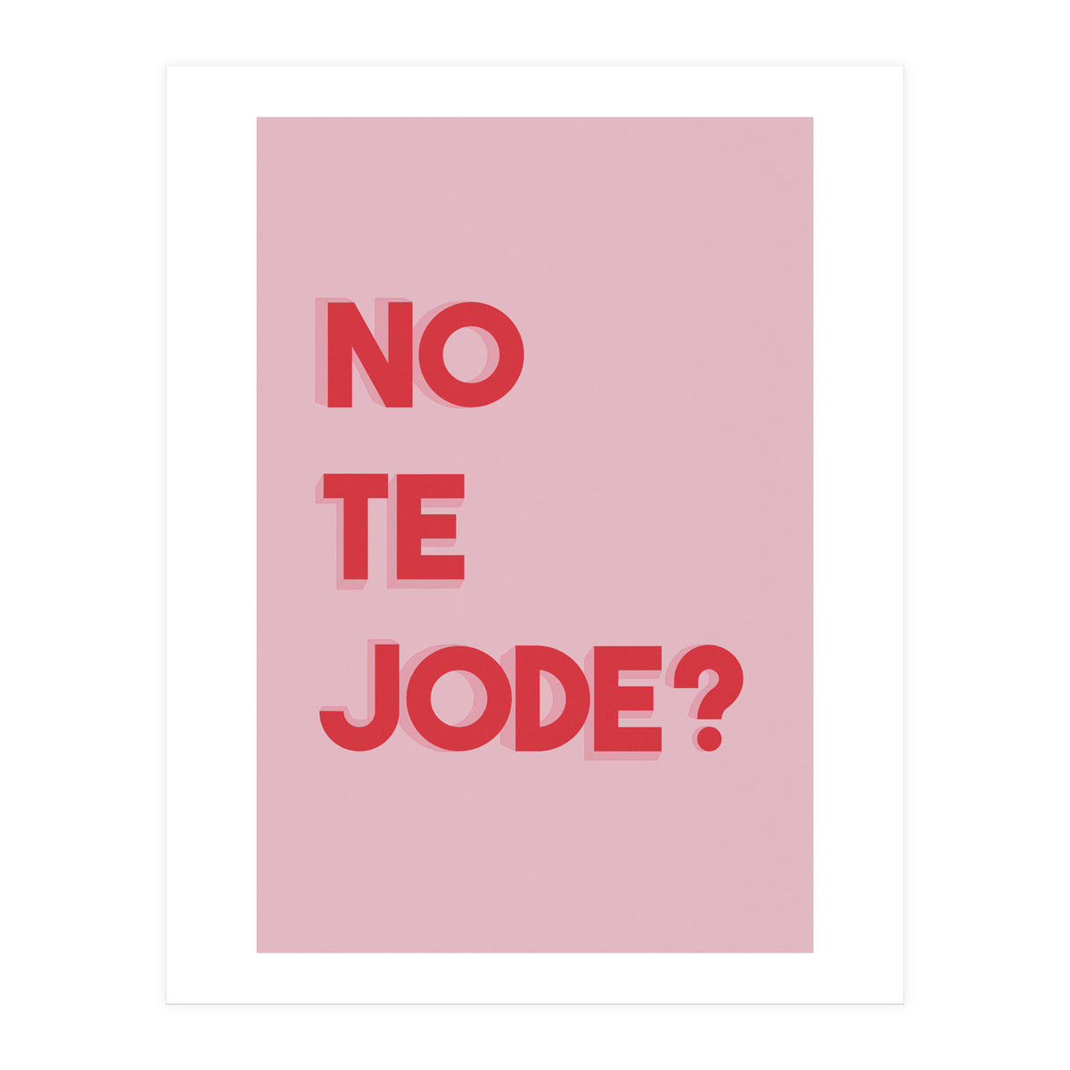No te jode? (Print Only)