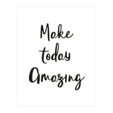 Make Today Amazing (Print Only) thumbnail