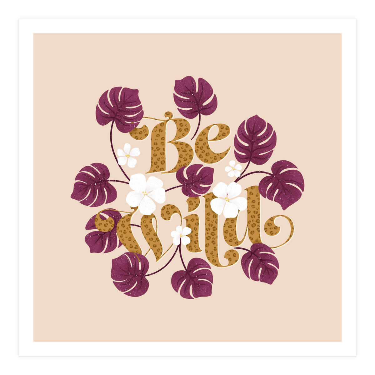 Be Wild (Print Only)