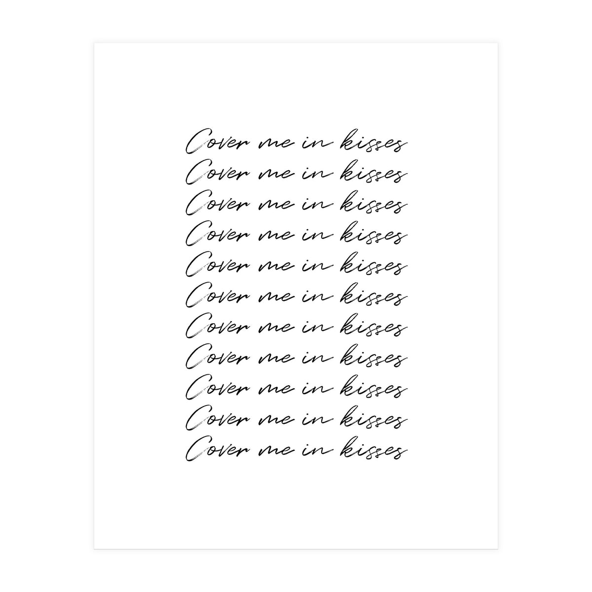 Cover Me In Kisses (Print Only)