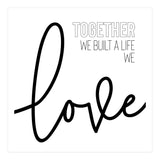 Together we built a life we love (Print Only) thumbnail