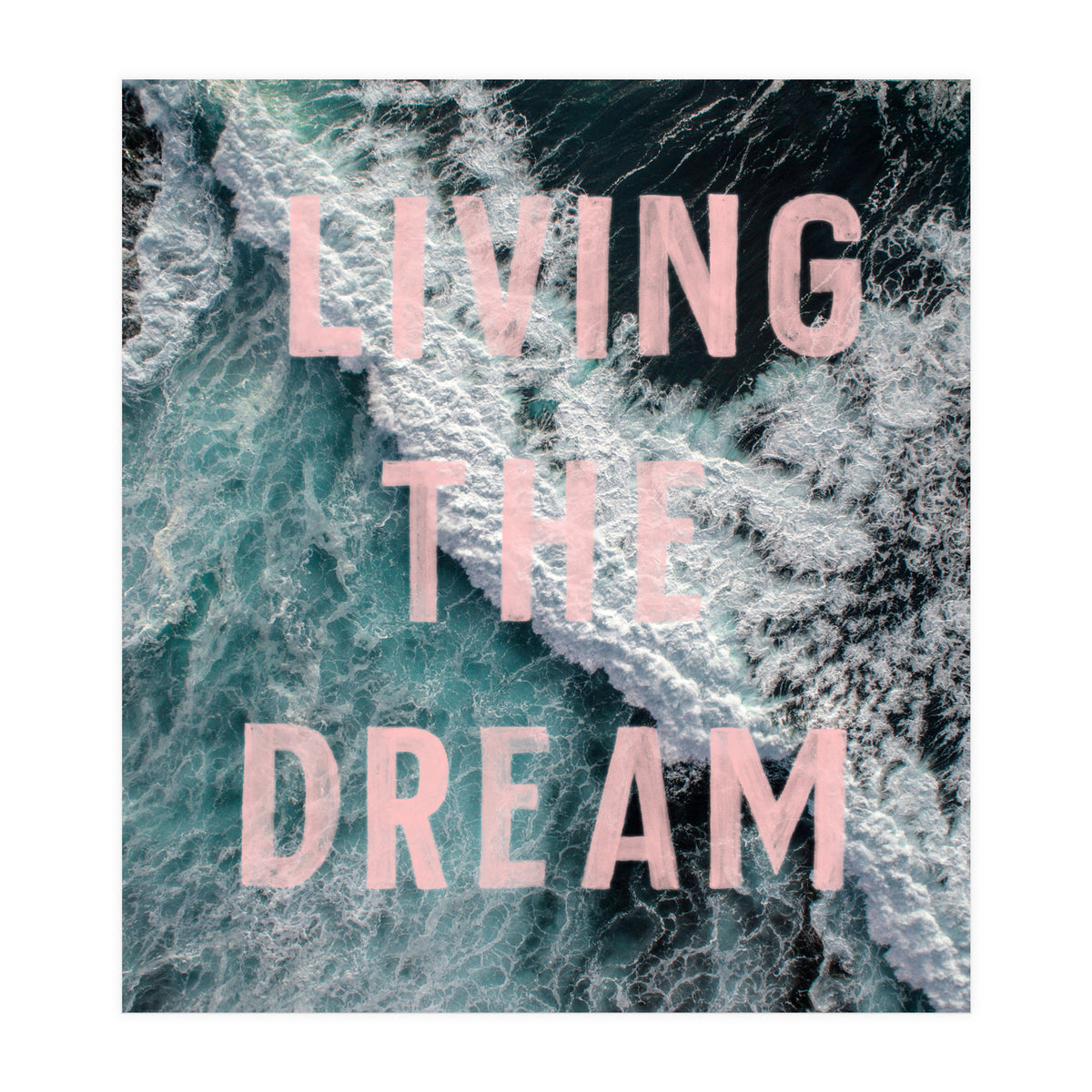 Living The Dream (Print Only)