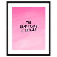 The Resistance Is Female