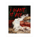 I Want It All (Print Only) thumbnail
