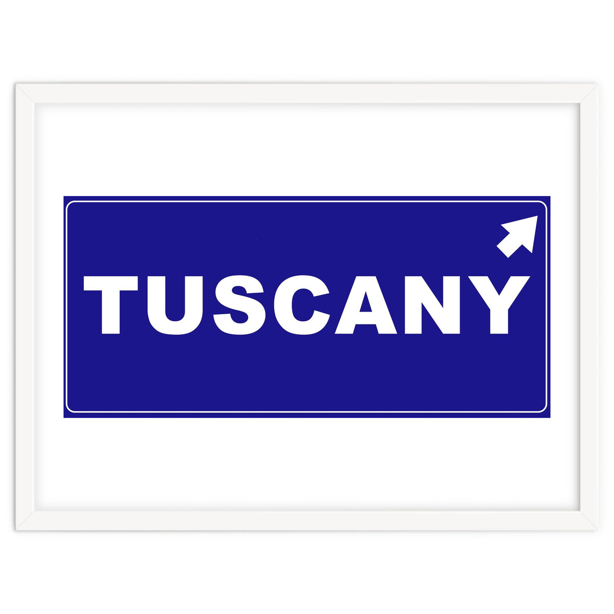 Let`s go to Tuscany, Italy! Blue road sign