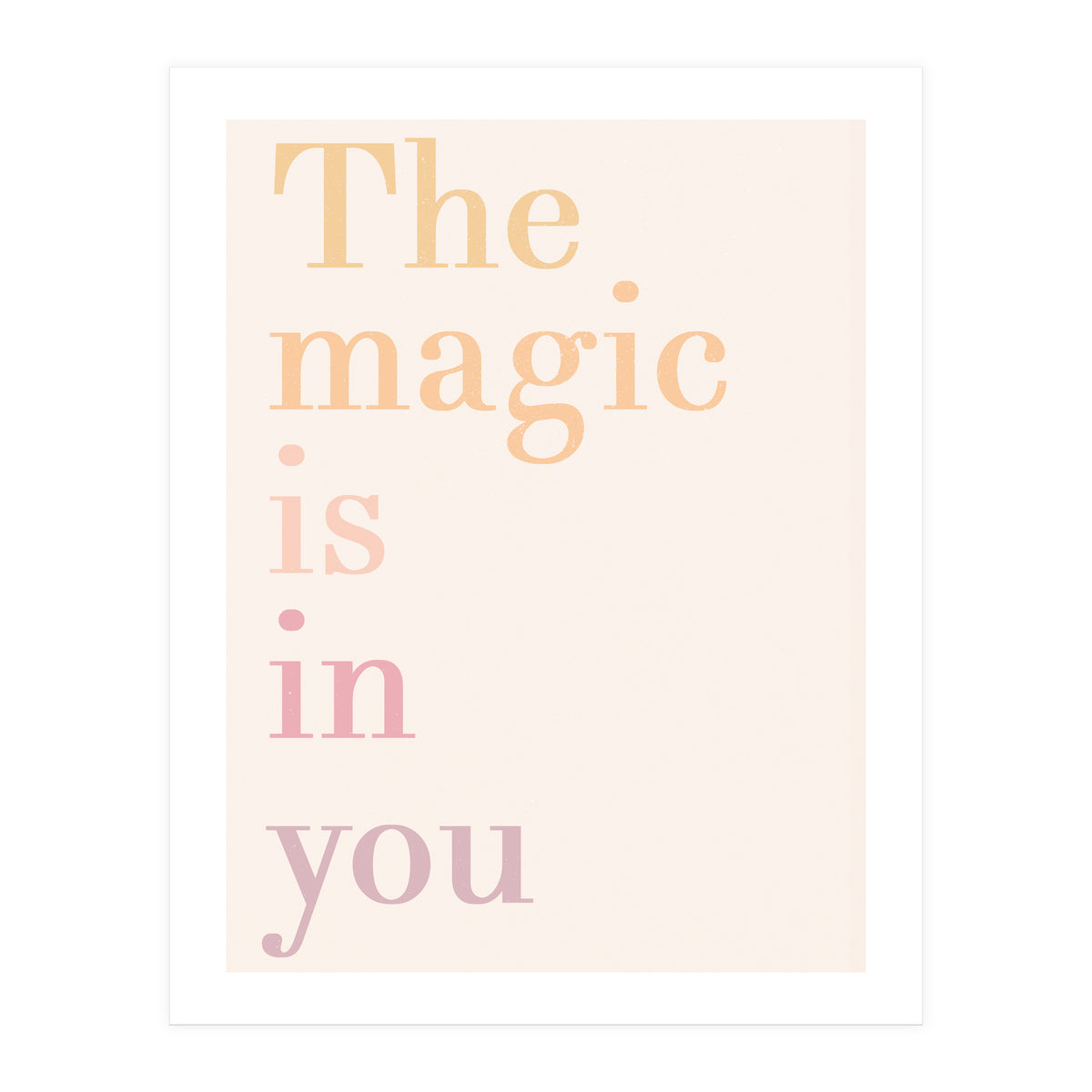 The Magic Is In You, Pastel (Print Only)