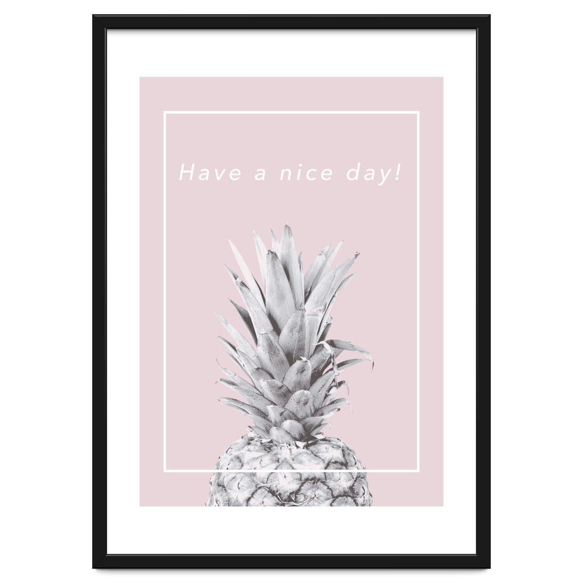 Have a nice day! - Pineapple Pink