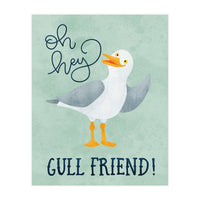 Hey Gull Friend (Print Only)