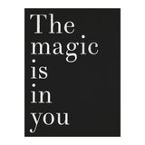 The Magic Is In You, Black (Print Only) thumbnail