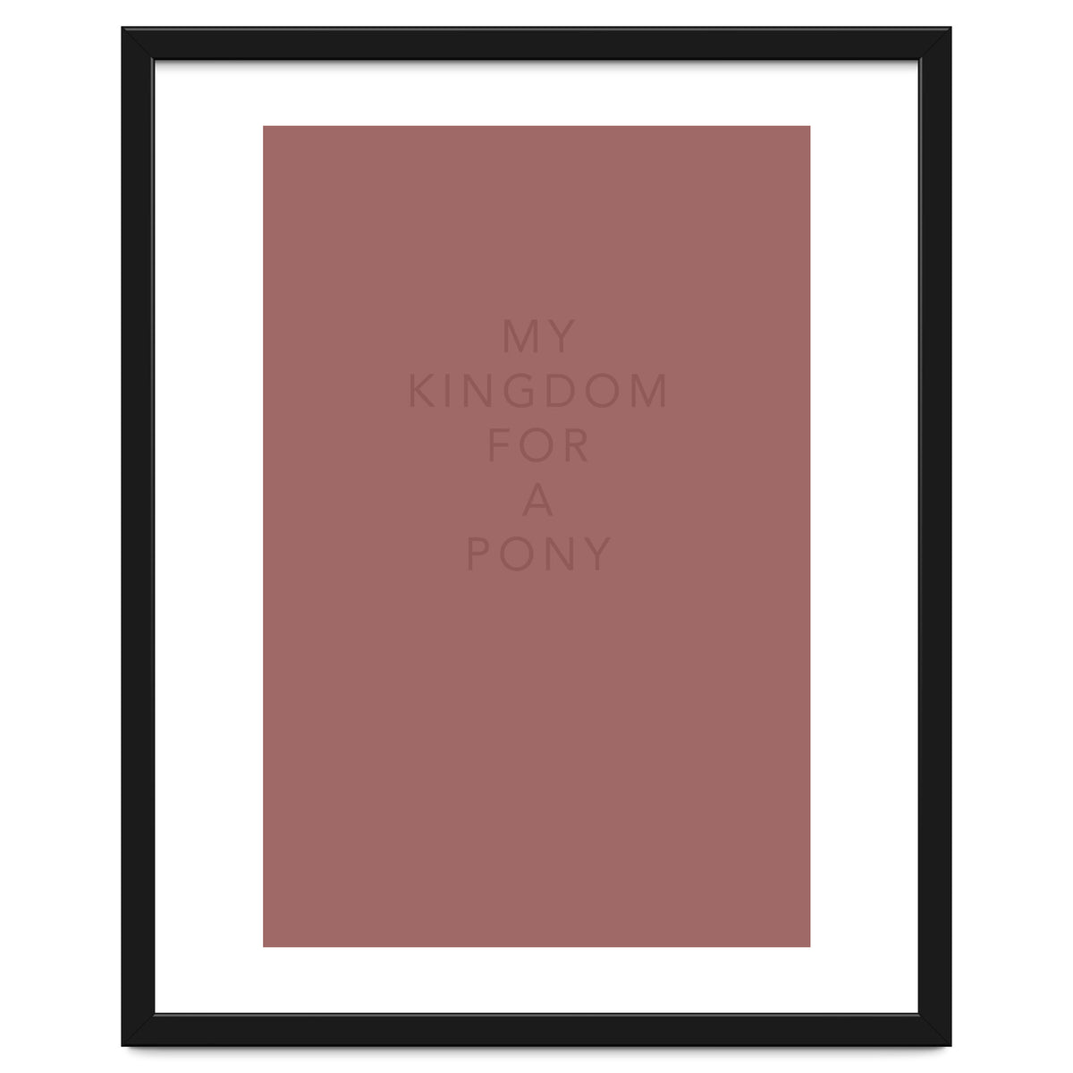 FOR A PONY