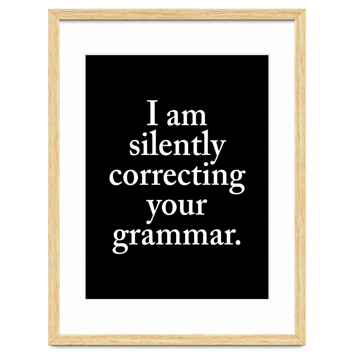 I Am Silently Correcting Your Grammar Black