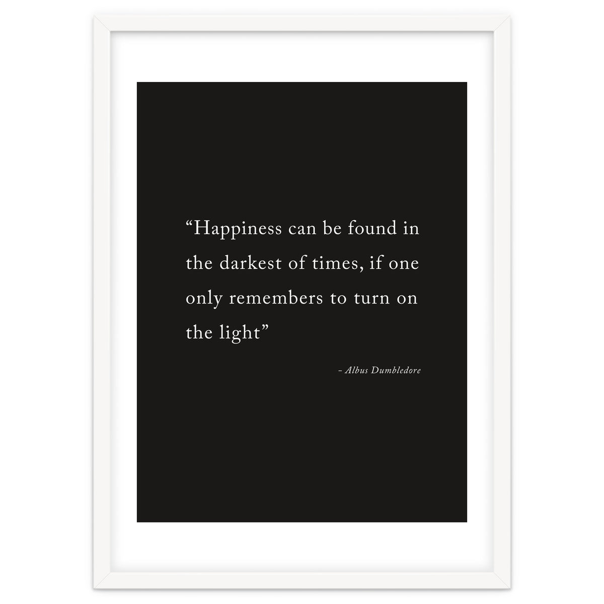 Happiness Can Be Found Dumbledore Quote