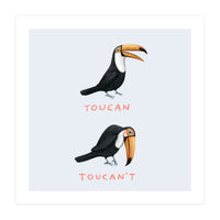 Toucan Toucan't (Print Only)