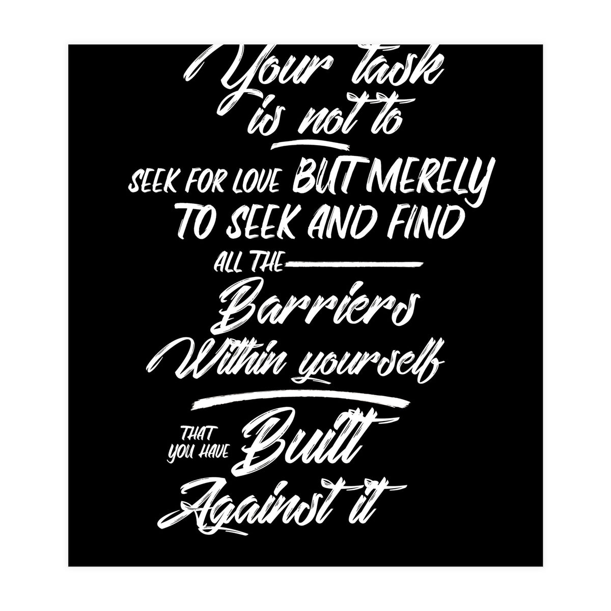 Don't Seek For Love - Rumi Quote Typography (Print Only)