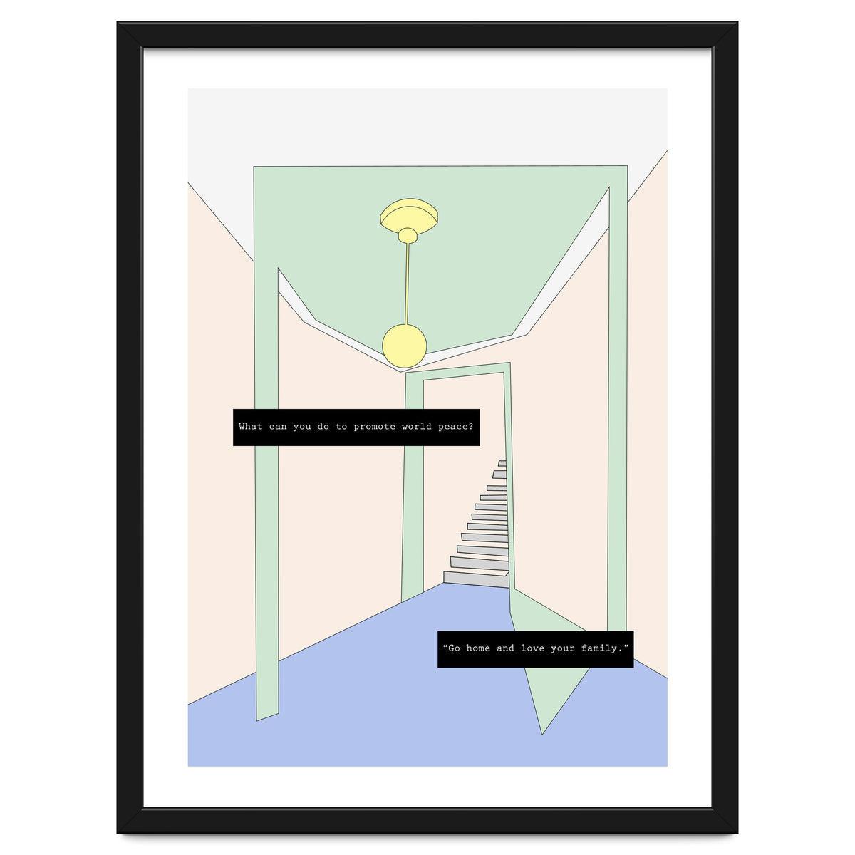 Go home and love your family