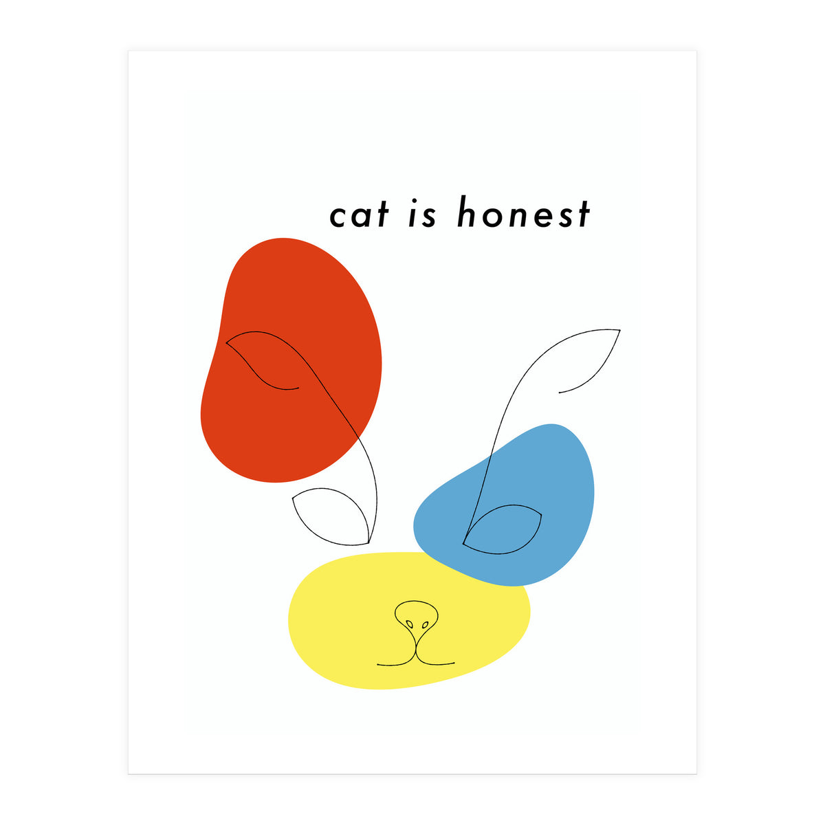 cat is honest (Print Only)