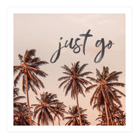 Just Go  (Print Only)