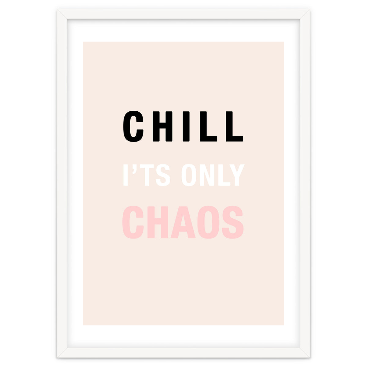 Chill I'ts Only Chaos