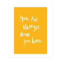 You Are Stronger Than You Know (Print Only)