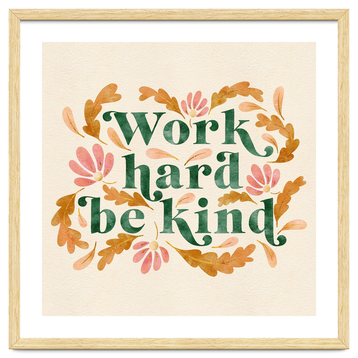 Work Hard and Be Kind