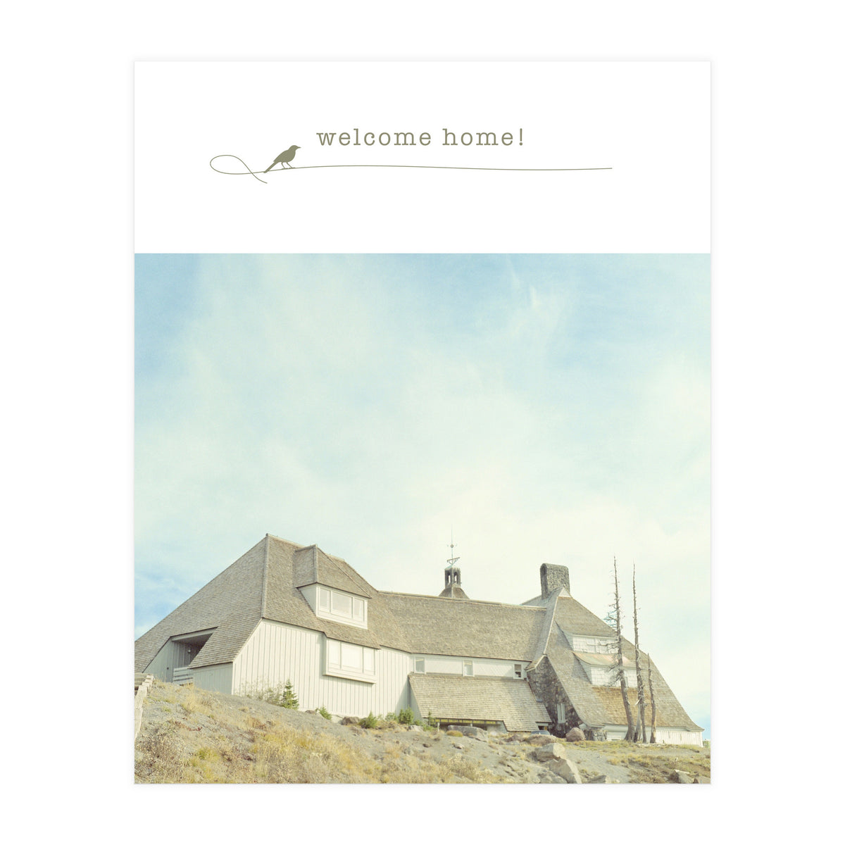 Welcome home! (Print Only)