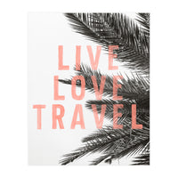 Live Love Travel (Print Only)