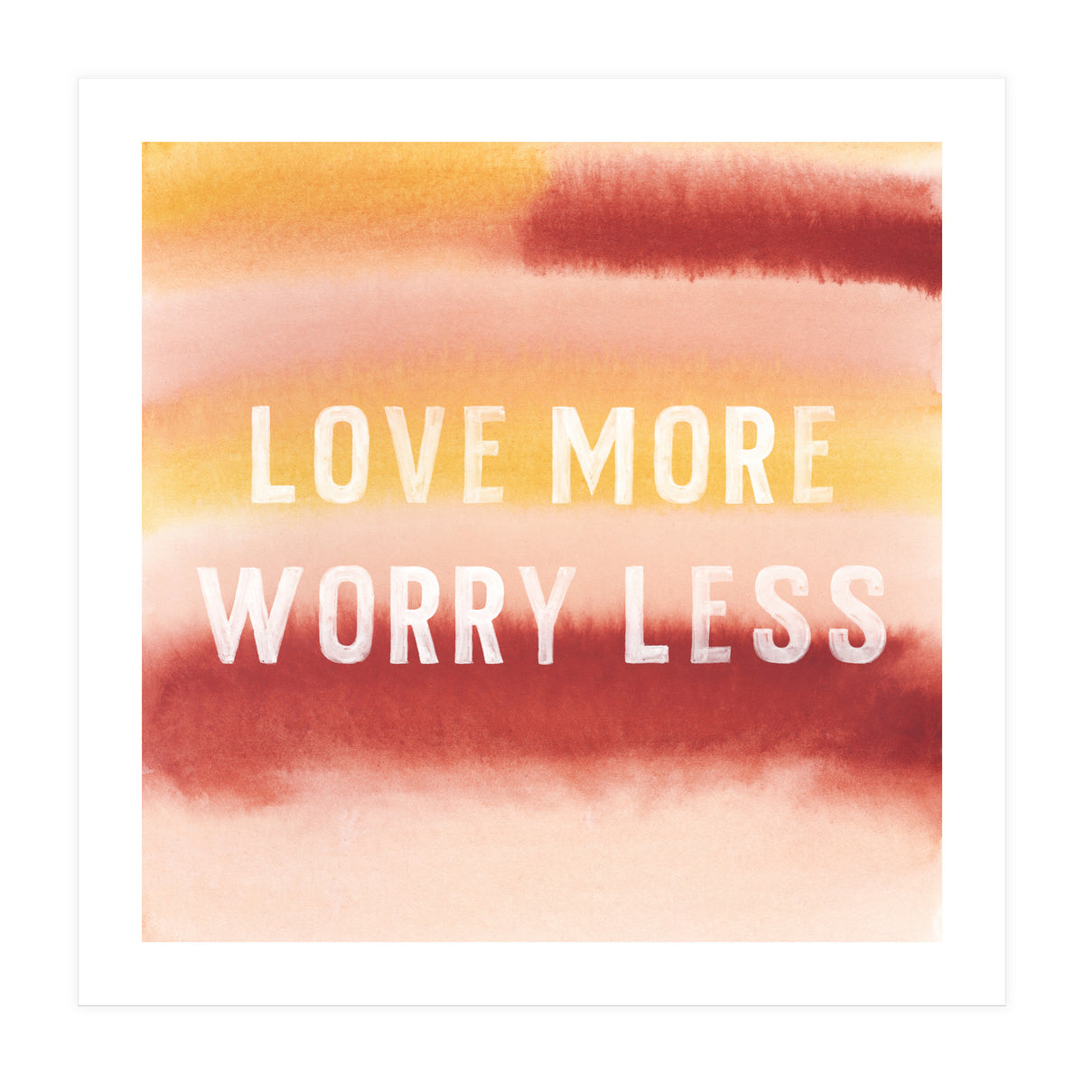 Love More (Print Only)