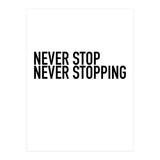 NEVER STOP (Print Only) thumbnail
