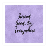 Spread Good Vibes Everywhere  (Print Only) thumbnail