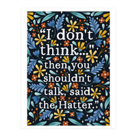 I Don't Think... (Print Only)