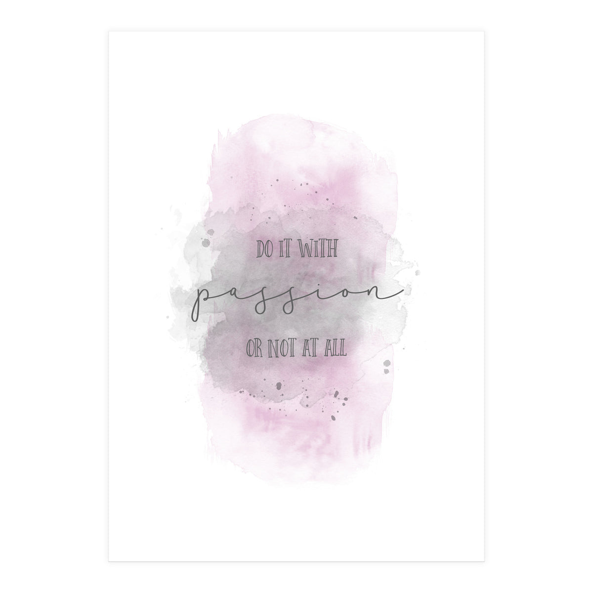 Do it with passion or not at all | watercolor pink (Print Only)