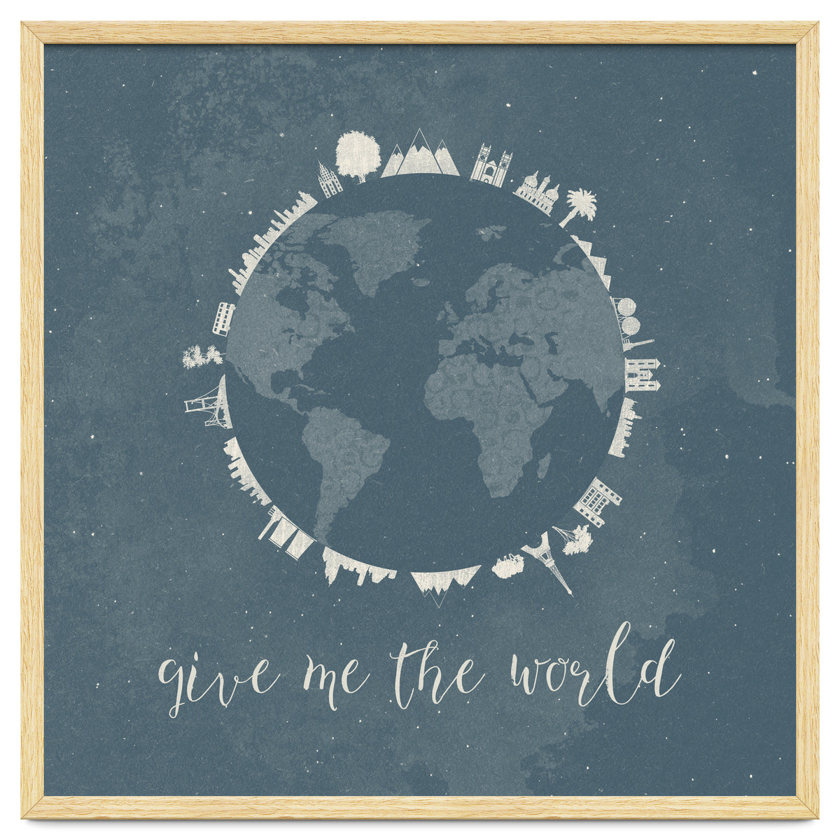 Give me the world
