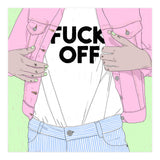 Just Fxxk Off (Print Only) thumbnail