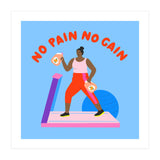 No Pain No Gain Square (Print Only) thumbnail