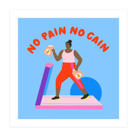 No Pain No Gain Square (Print Only)