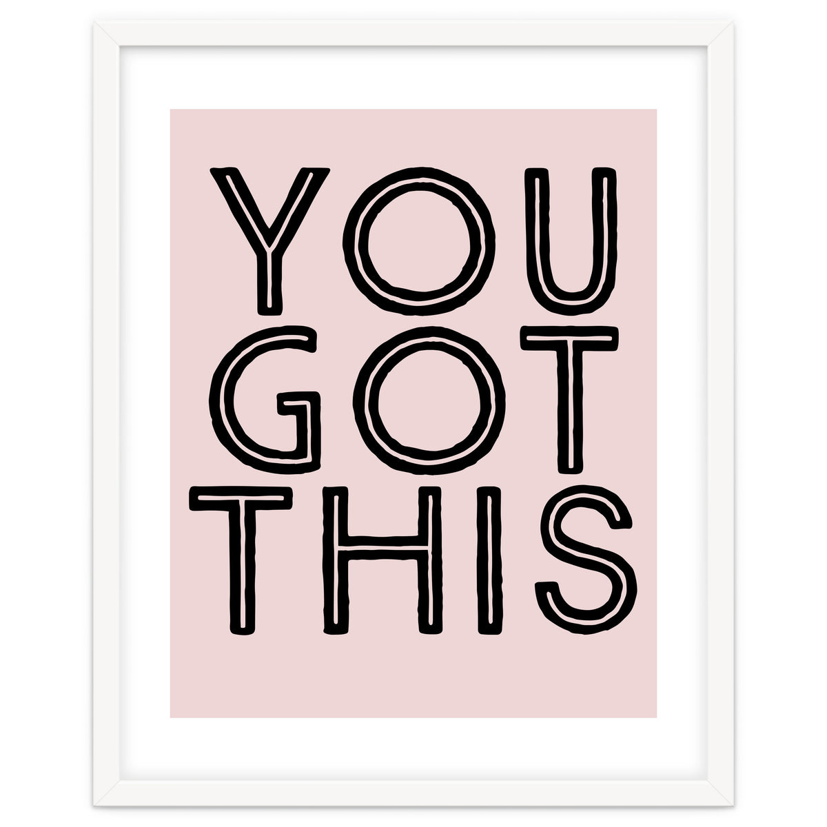 You Got This