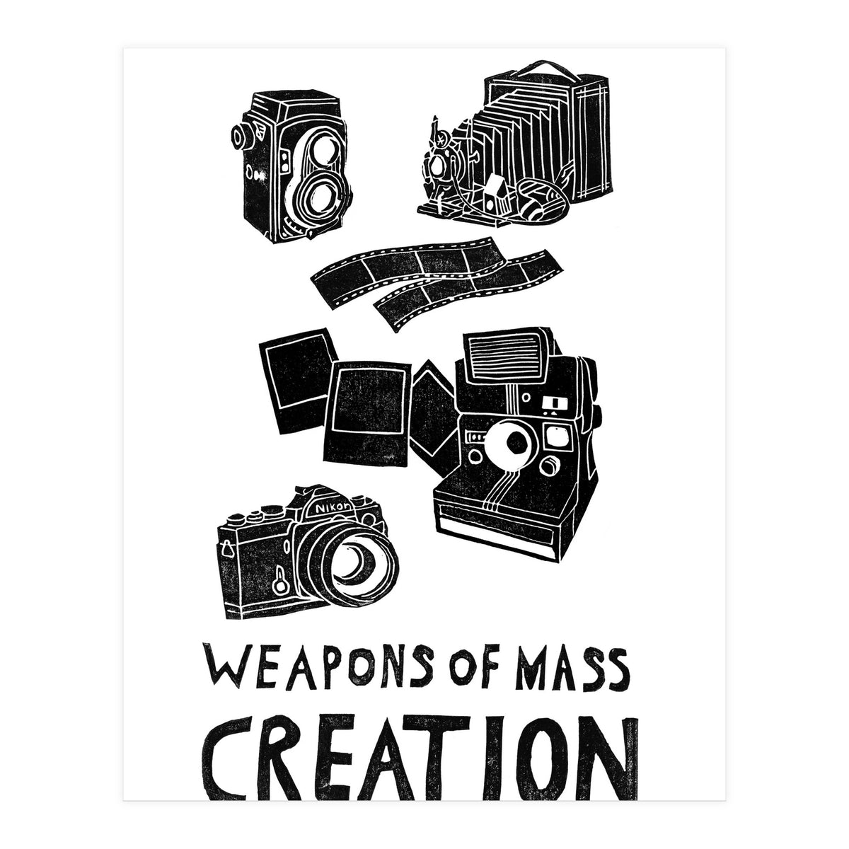 Weapons Of Mass Creation - Photography  (Print Only)