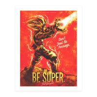 Be Super  (Print Only)