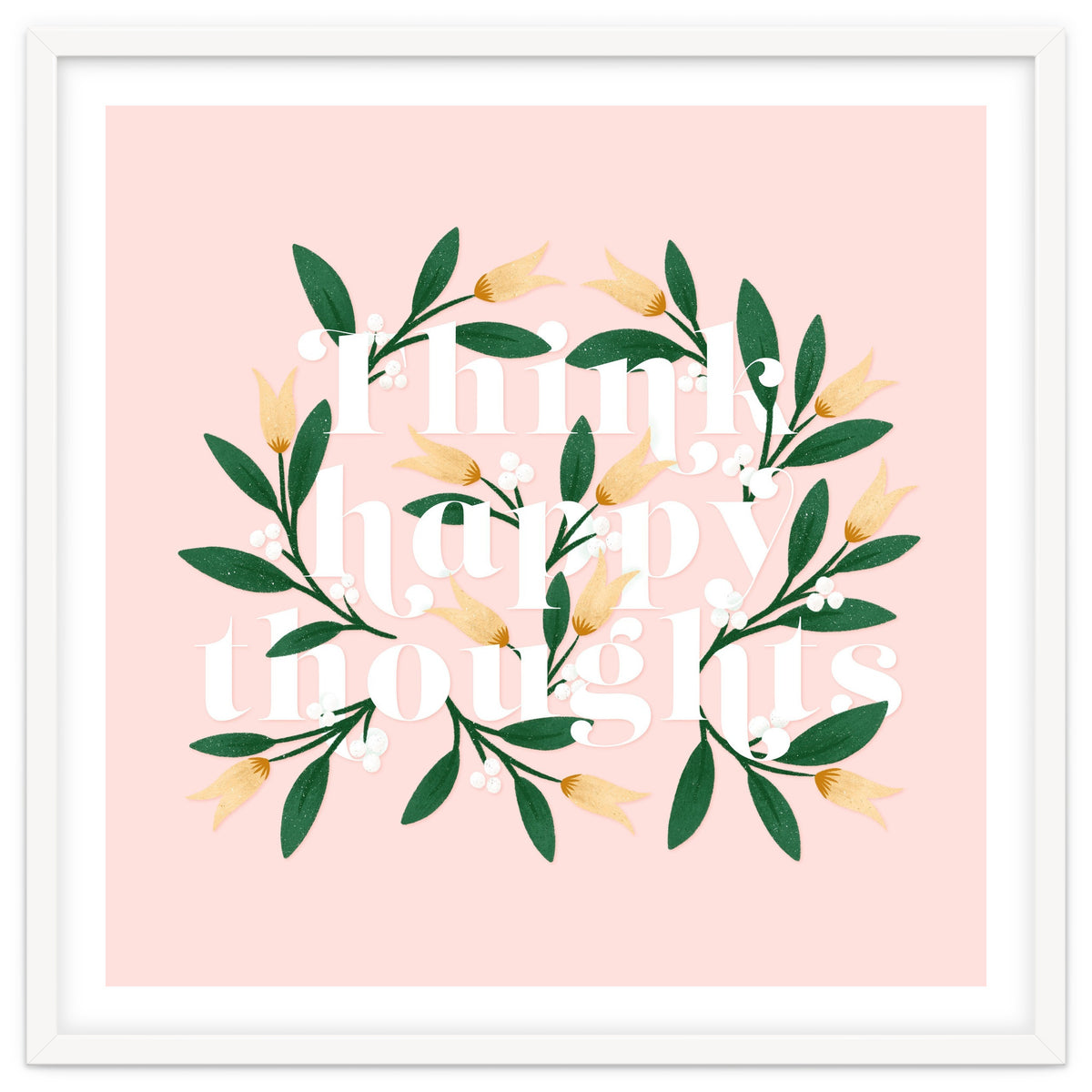 Think Happy Thoughts