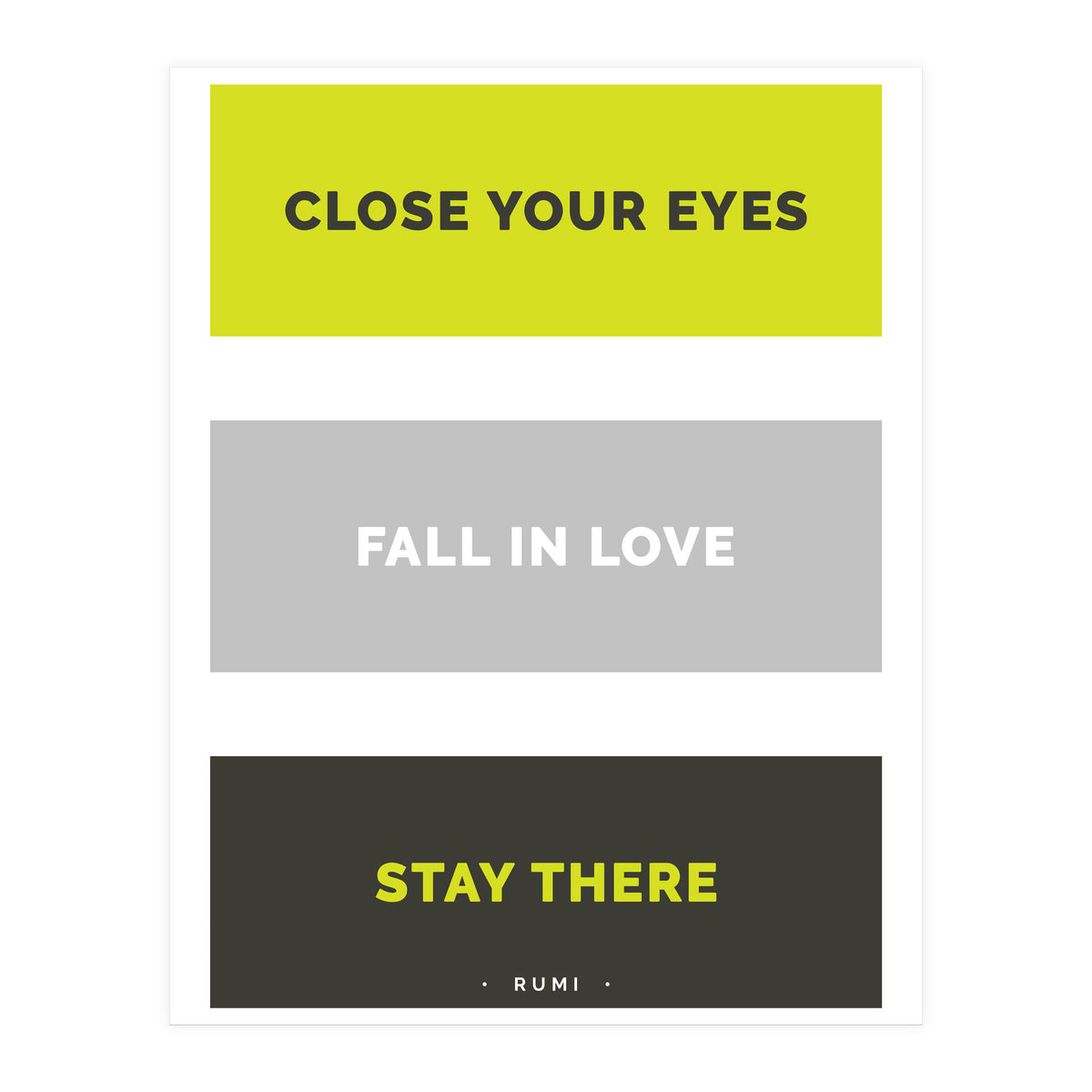 Close Your Eye, Fall In Love, Stay There - Rumi Quote Typography (Print Only)